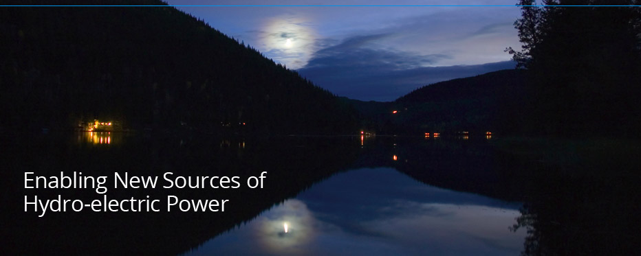 Enabling New Sources of Hydro-electric Power